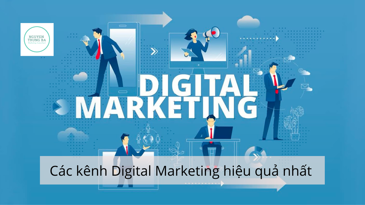 Top các kênh Digital Marketing hiệu quả hiện nay