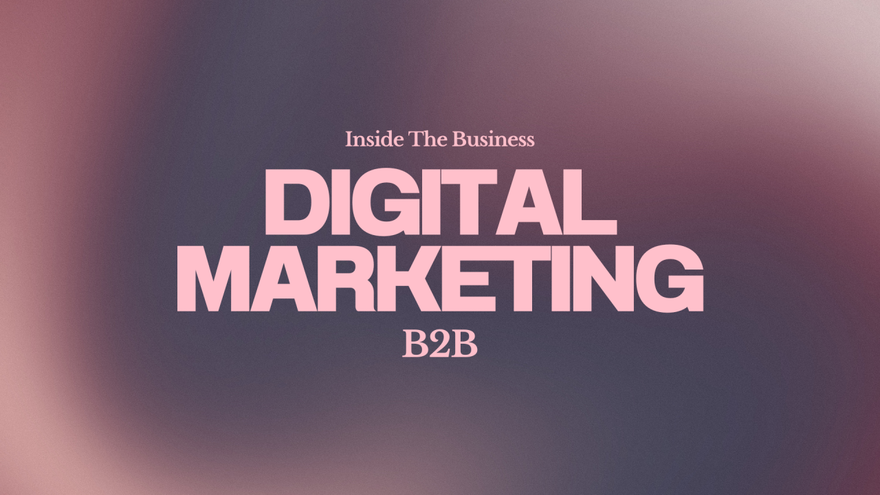 Tại sao Digital Marketing lại quan trọng đối với doanh nghiệp B2B?