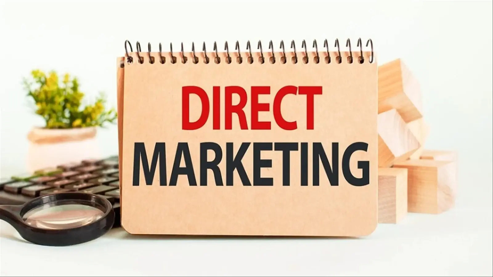 Tiếp thị trực tiếp (Direct Marketing) là gì và những lợi ích của nó | mohinhmarketing