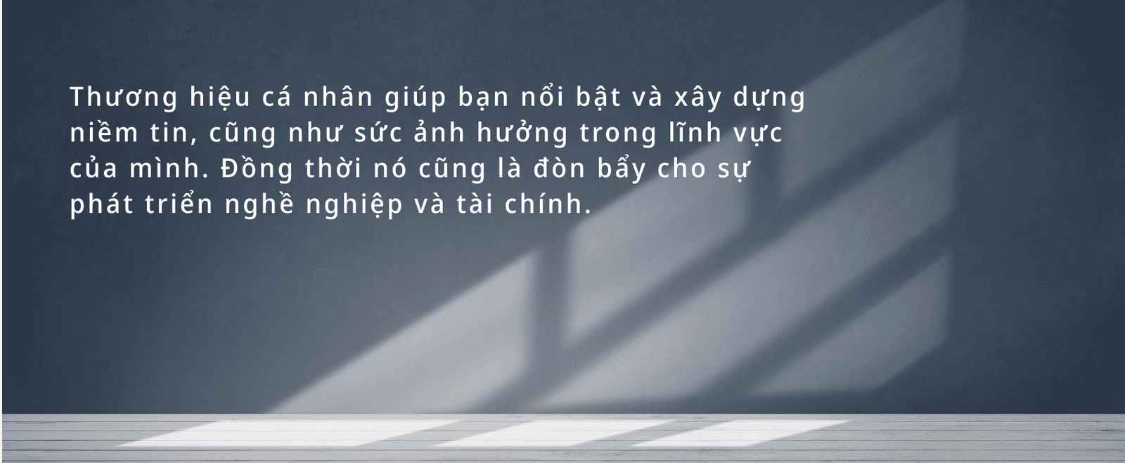 Tôi có được Referral cực phẩm nhờ biết cách xây dựng thương hiệu cá nhân”